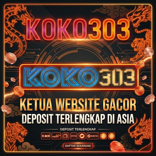 KOKO303 Ketua Website Gacor Deposit Terlengkap di Asia